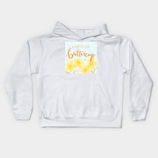 What's Up Buttercup Kids Hoodie